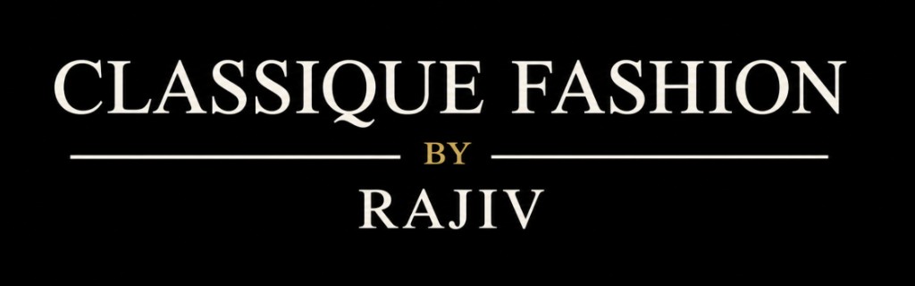 Classique Fashion by Rajiv